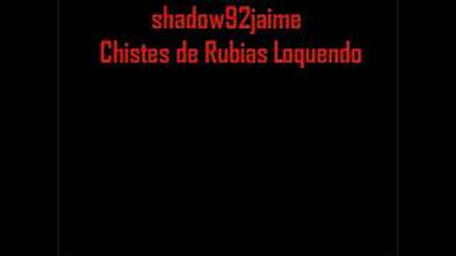 chistes de rubias loquendo