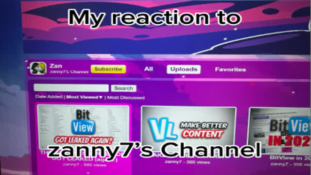 Reacting to zanny7 channel!