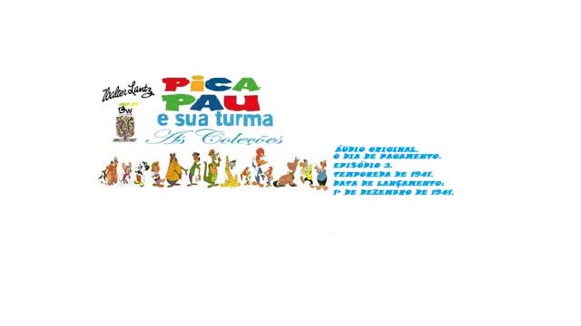 TURMA DO PICA PAU _ O DIA DE PAGAMENTO ÁUDIO ORIGINAL TURMA DO PICA PAU _ O DIA DE PAGAMENTO ÁUDIO ORIGINAL