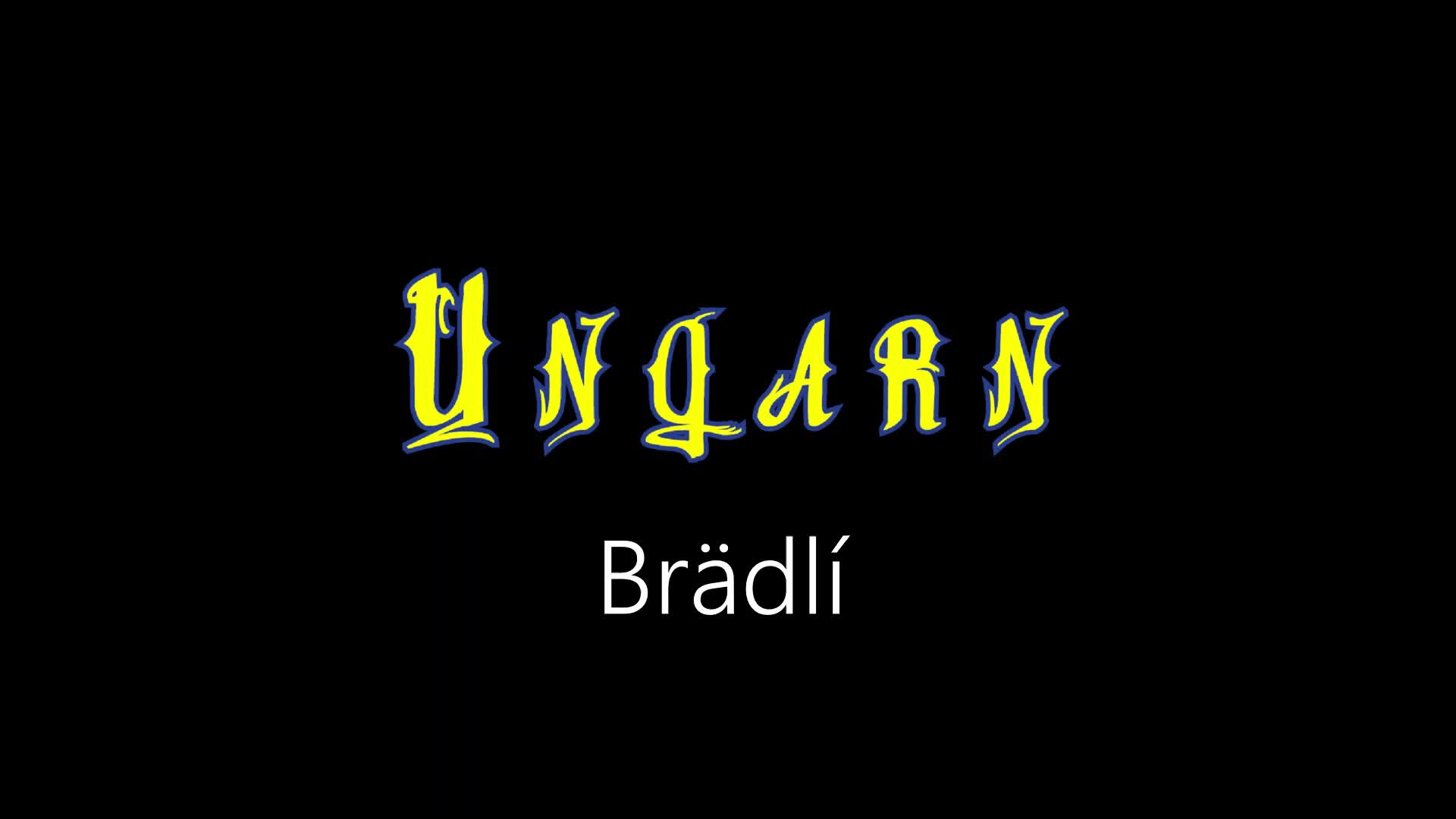 Ungarn ¦ Brädlí (officiäl audió)