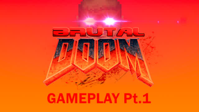 Brutal Doom Gameplay Pt.1
