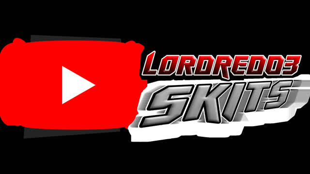 LordRed03 Skits Season 1 Intro