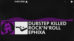 [Dubstep] - Ephixa - Dubstep Killed Rock 'n' Roll [Monstercat Release]