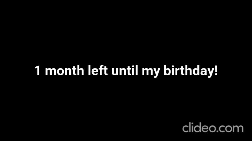 1 MONTH LEFT!!!!!!!!!!!!