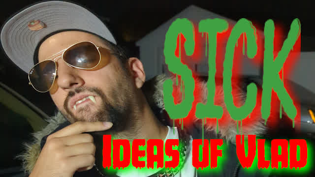 Sick Ideas of Vlad