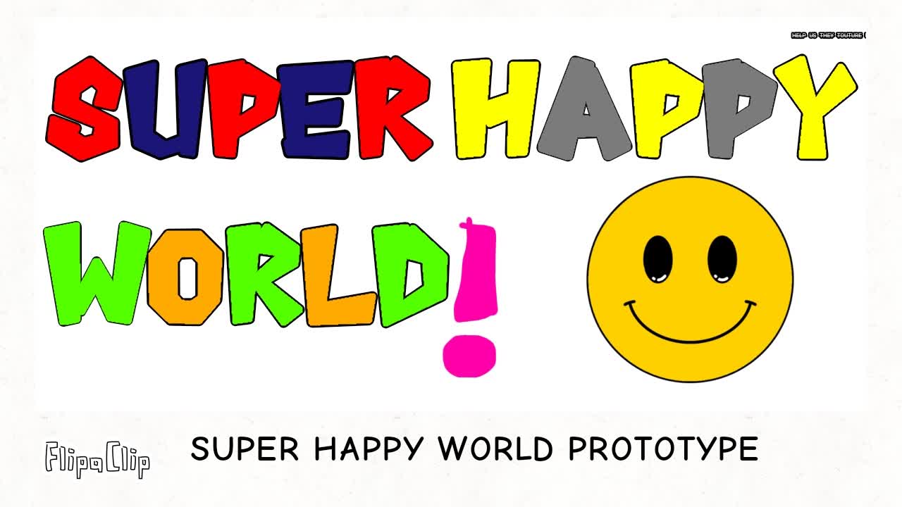 Super Happy World- Prototype (SCRAPPED)