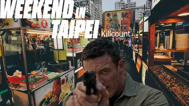 Weekend in Taipei (2024) Killcount