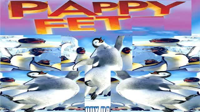PAPPY FET (A HAPPY FEET VP)