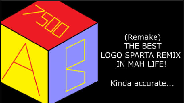 (Remake) THE BEST LOGO SPARTA REMIX IN MAH LIFE (Kinda accurate)