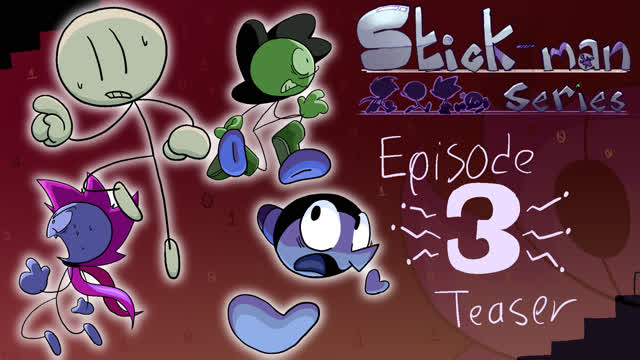 Stick-man Series Ep3 Teaser Stick-man Series Ep3 Teaser