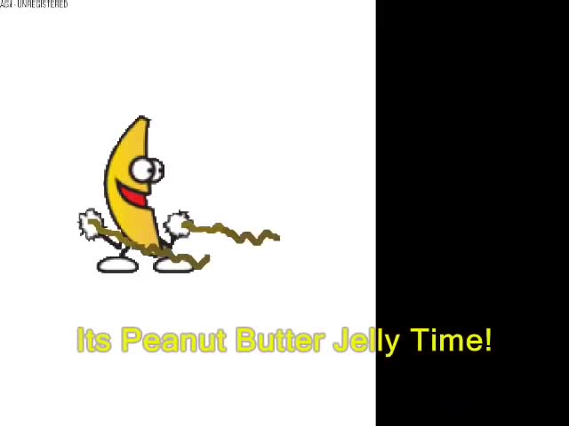 Peanut Butter Jelly Time! Peanut Butter Jelly Time!