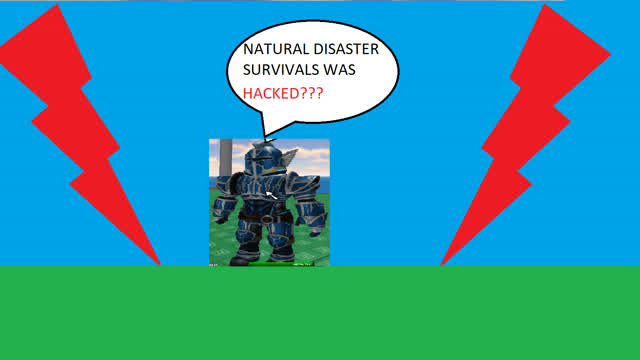 roblox - natural disasters was hacked