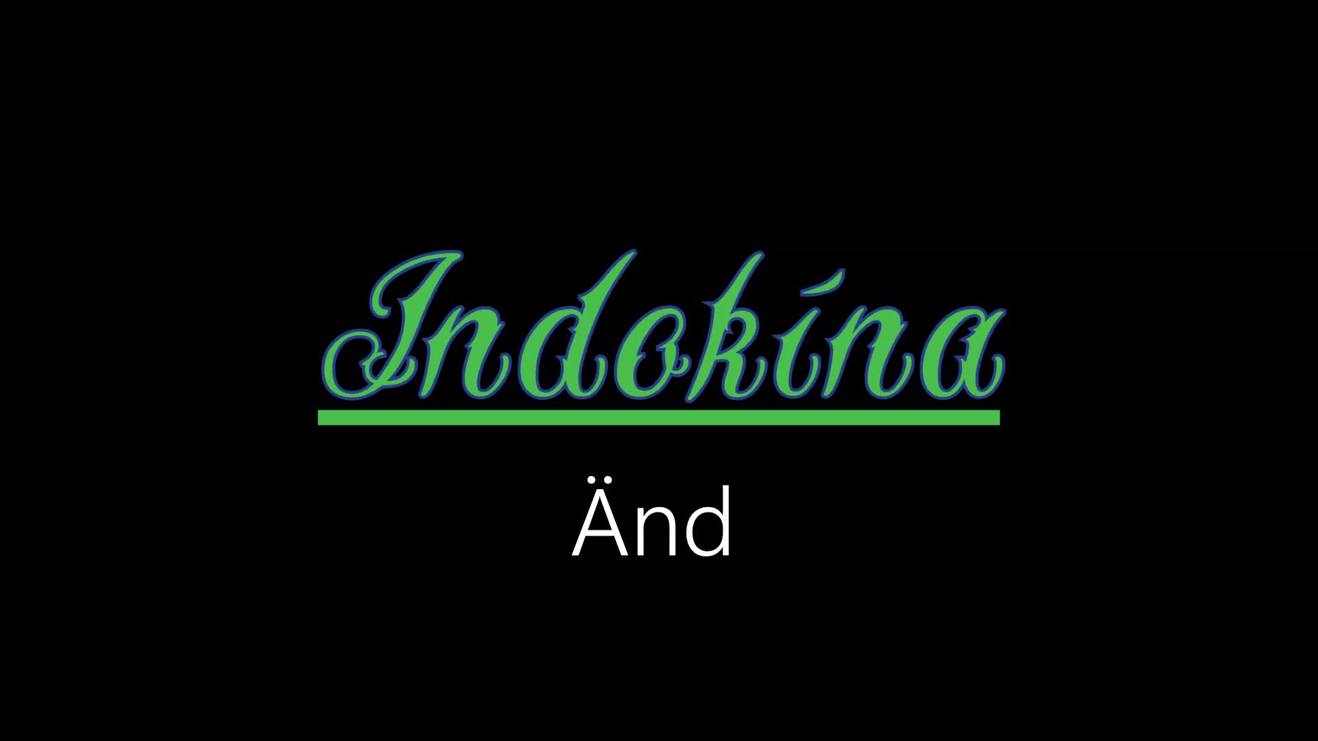 Indokína ¦ Änd (officiäl audió)