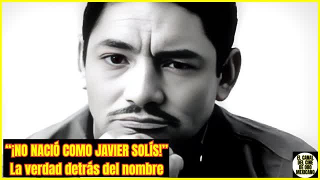 ⭐️¿Cuál era el verdadero nombre de JAVIER SOLÍS y por qué se lo cambió?⭐️