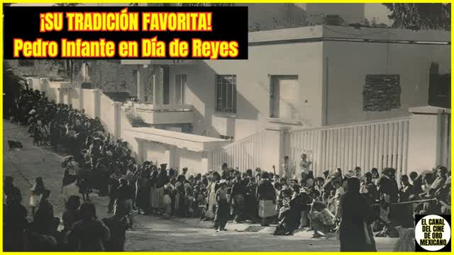 ⭐La COSTUMBRE Especial de PEDRO INFANTE en Día de Reyes⭐