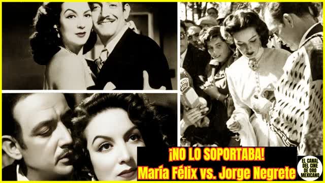 ⭐️¿Por qué MARÍA FÉLIX no soportaba a JORGE NEGRETE?⭐️