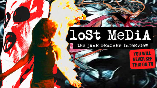 The BANNED Jane Remover Interview LOST MEDIA