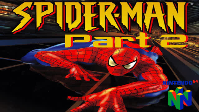 Spider-Man 2000 Nintendo 64 Gameplay Part 2 Spider-Man 2000 Nintendo 64 Gameplay Part 2