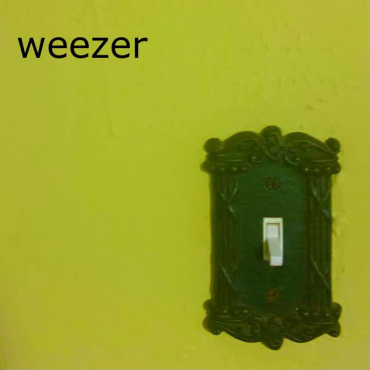 Weezer - You Stupid Piece Of Shit