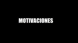 Motivaciones... (HD)