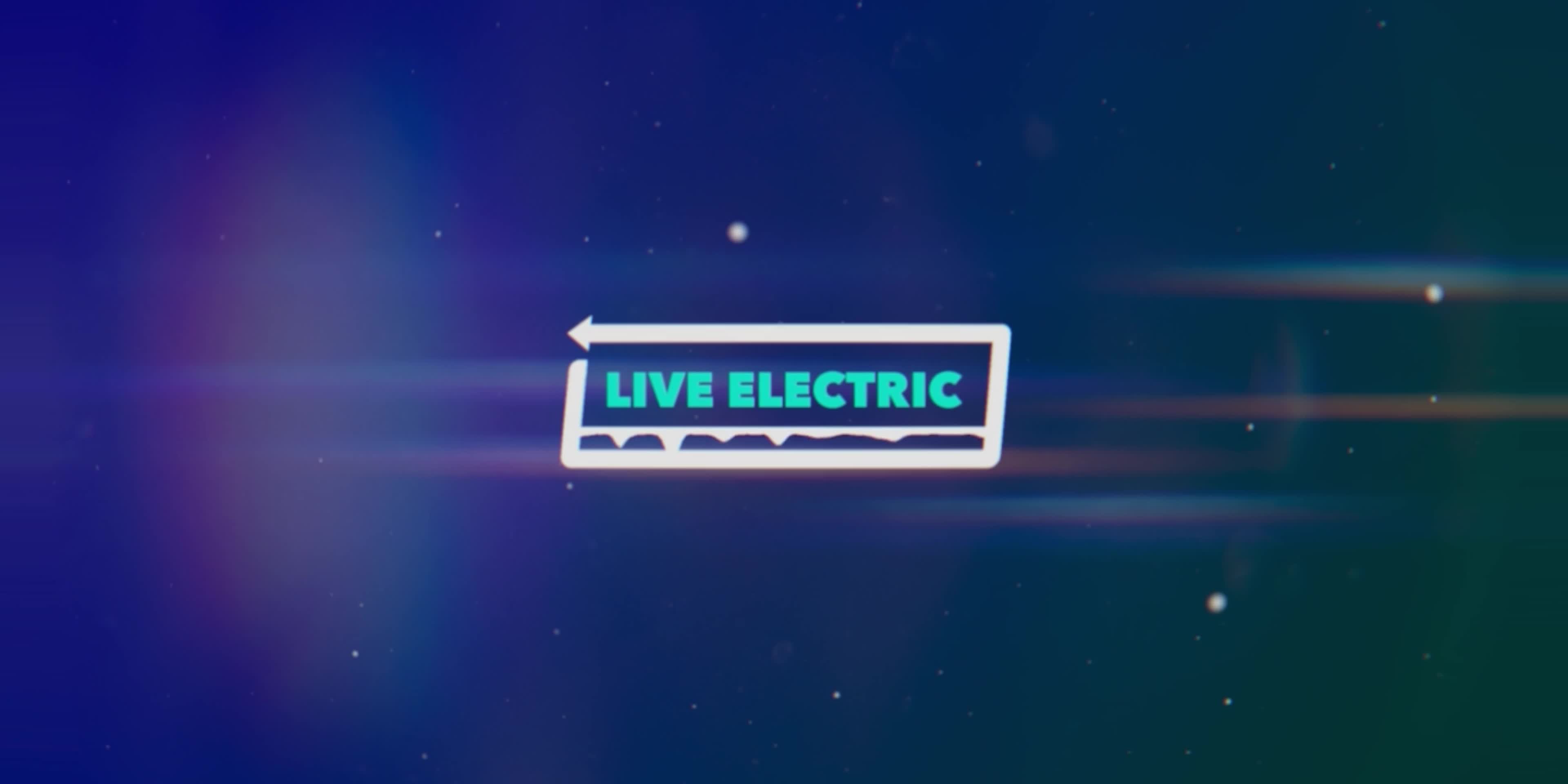 LIVE ELECTRIC