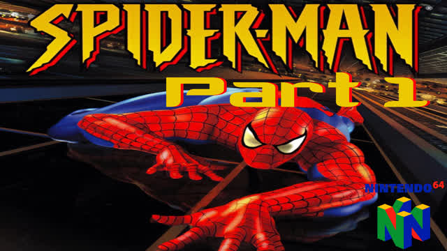 Spider-Man 2000 N64 Gameplay Part 1