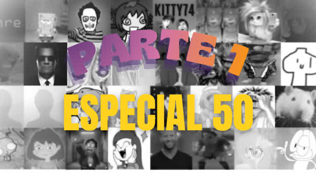 ESPECIAL 50 - PARTE 1 ESPECIAL 50 - PARTE 1
