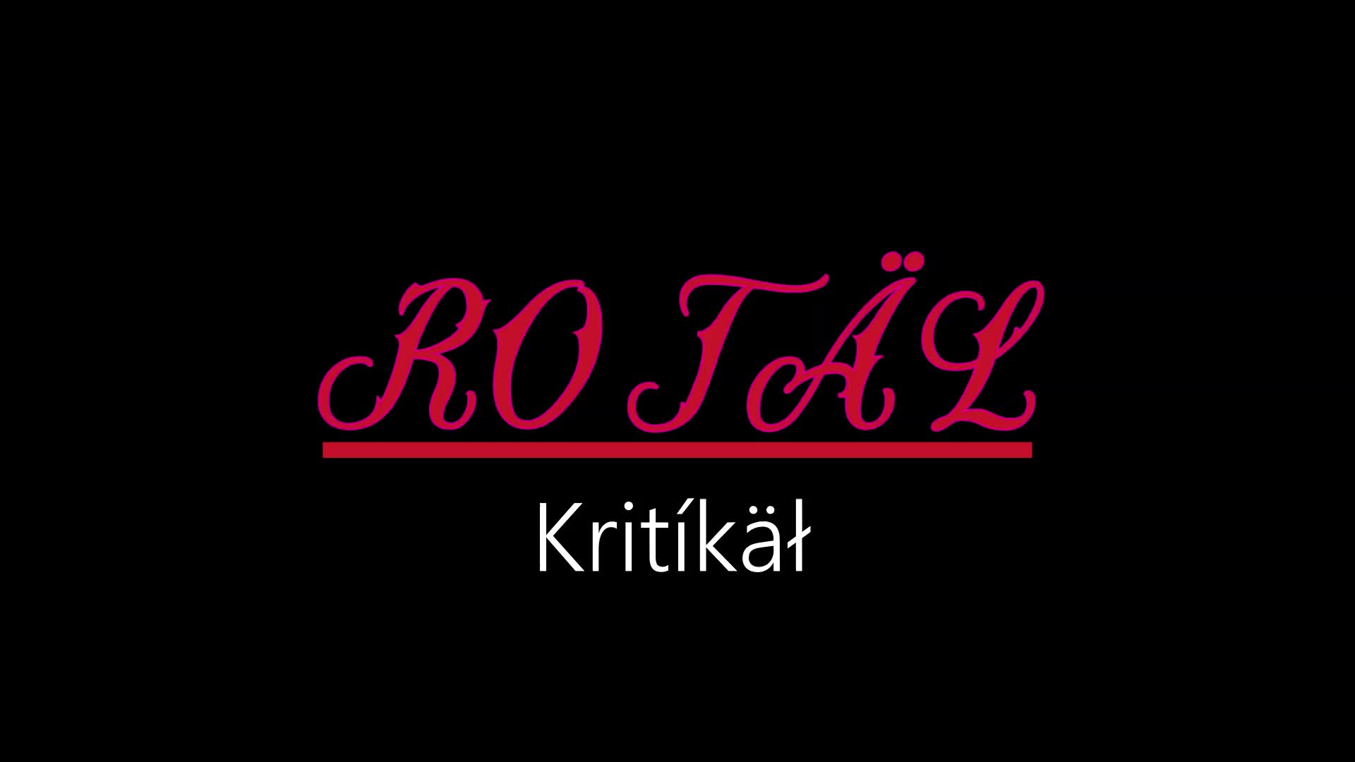 Rotäl ¦ Kritíkäł (officiäł auđió)