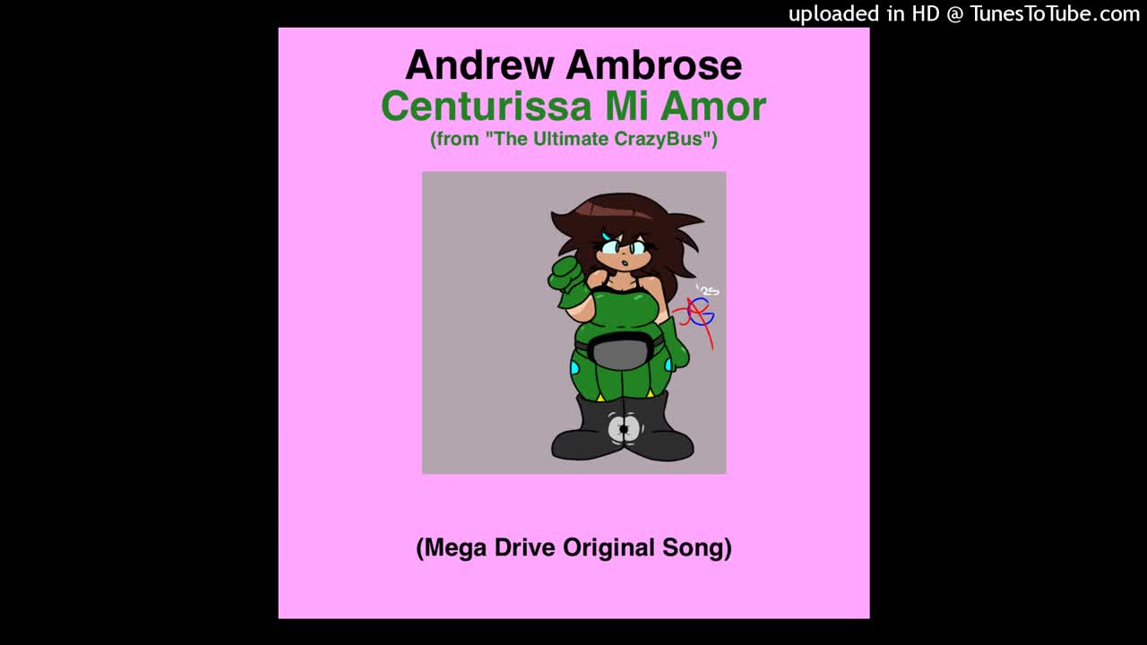 Andrew Ambrose - Centurissa Mi Amor (from “The Ultimate CrazyBus”) (Mega Drive Original Song)