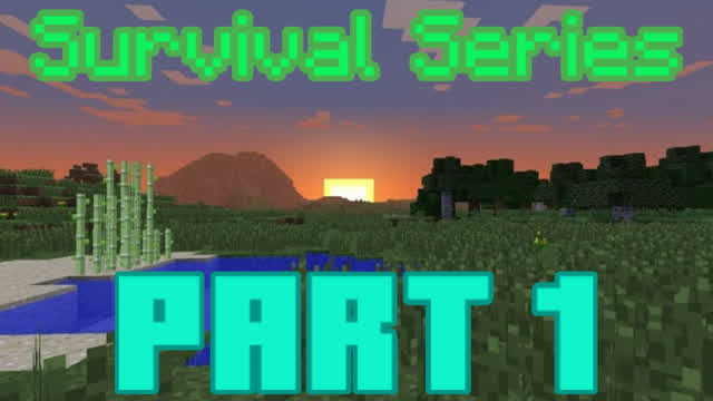 Minecraft Survival Series - Part 1 - The Beginning
