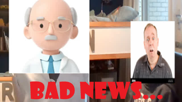 Doctor Gives Patient Bad News... Doctor Gives Patient Bad News...