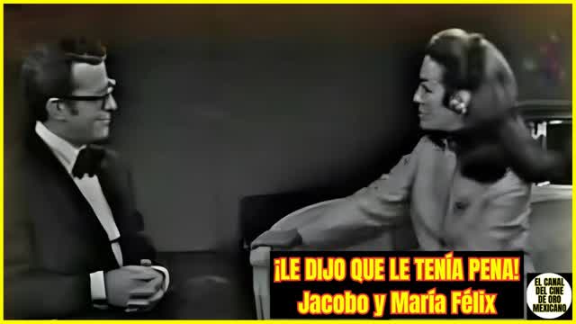 ⭐️Cuando JACOBO ZABLUDOVSKY le dijo a MARÍA FÉLIX que le tenía lástima⭐️