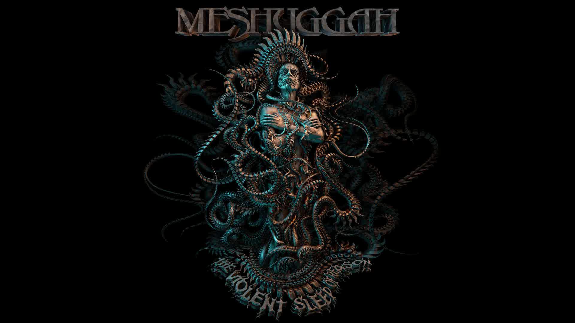 Meshuggah - Violent Sleep of Reason Meshuggah - Violent Sleep of Reason