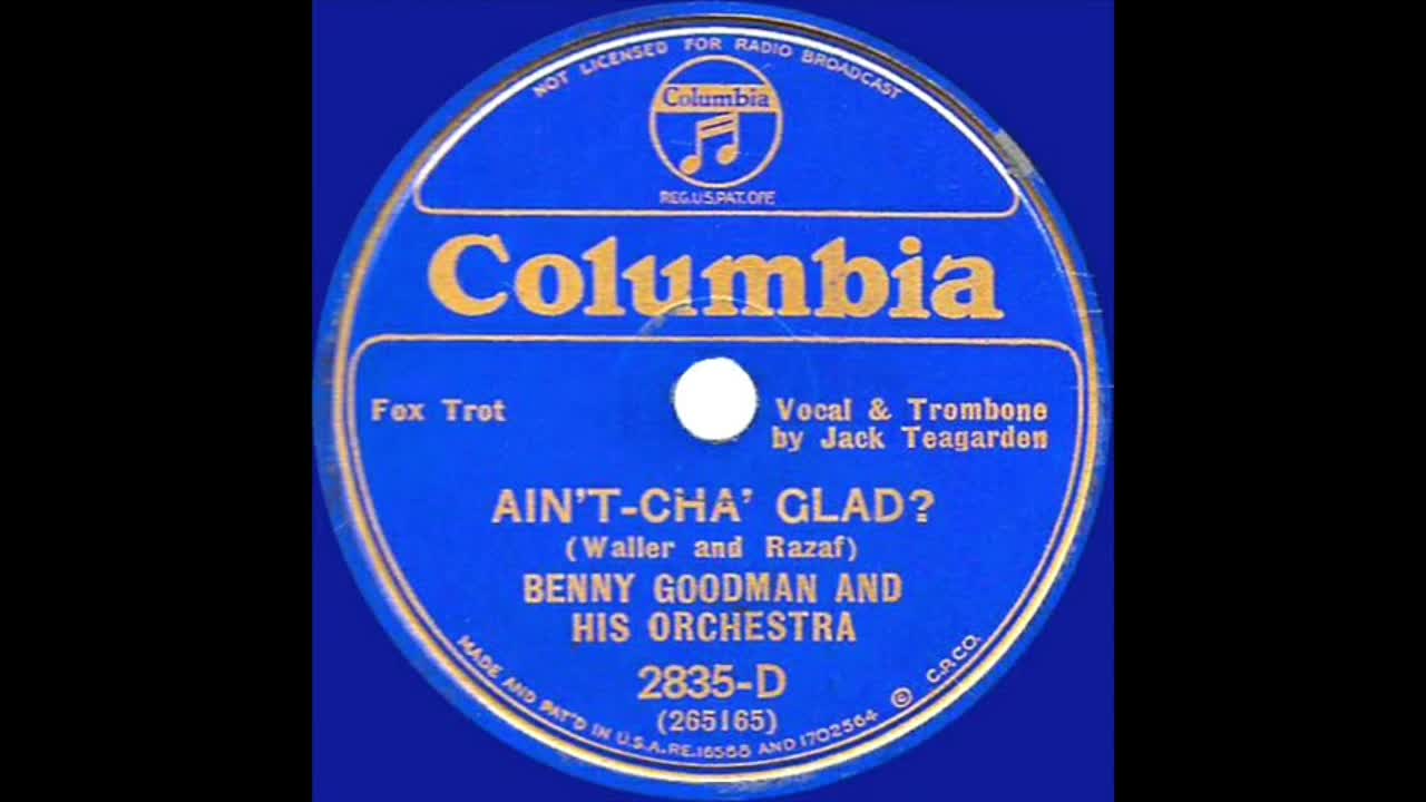 A’int-Cha’ Glad? - Benny Goodman And His Orchestra (1934)