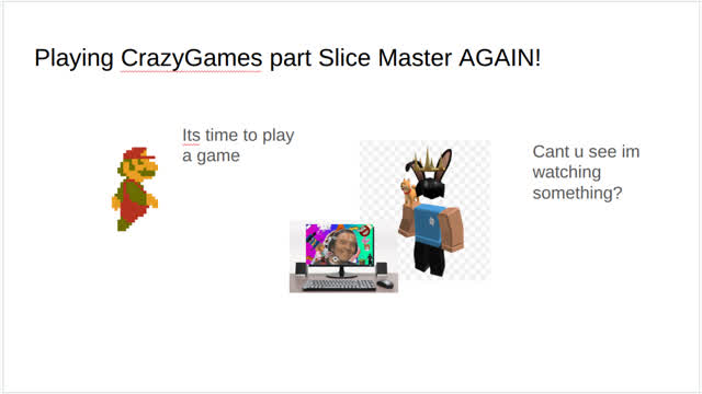 Playing CrazyGames part Slice Master AGAIN