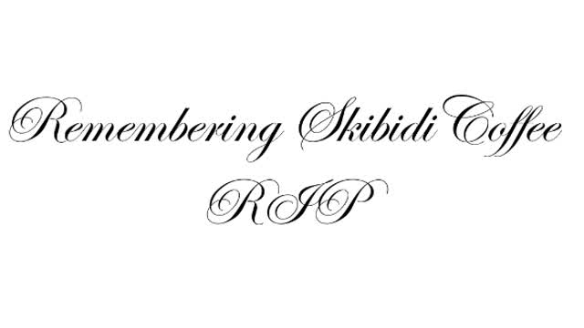 Skibidi Coffee Emotional Tribute (RIP) Skibidi Coffee Emotional Tribute (RIP)