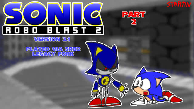SS Sonic Robo Blast 2 (2.1) - Part 2 SS Sonic Robo Blast 2 (2.1) - Part 2