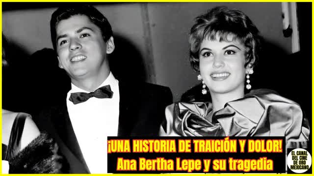 ⭐️La TRAGEDIA de ANA BERTHA LEPE: Cuando su PADRE ASESINÓ a su GRAN AMOR⭐️