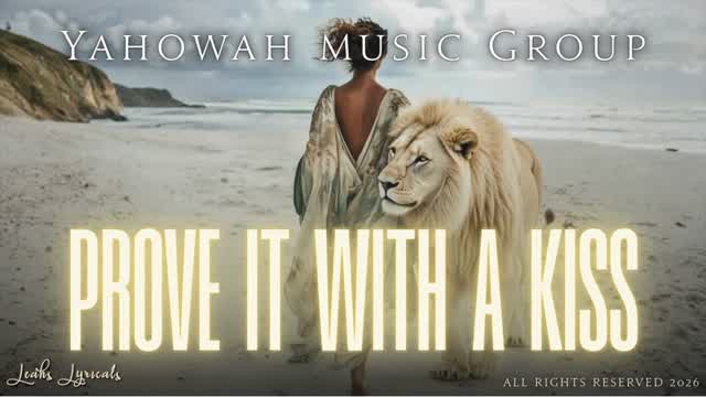 Prove It With a Kiss ~ Leahs Lyricals