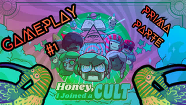HONEY, I JOINED A CULT GAMEPLAY #1 - IL CULTO DEI CHIURLATI (PRIMA PARTE)