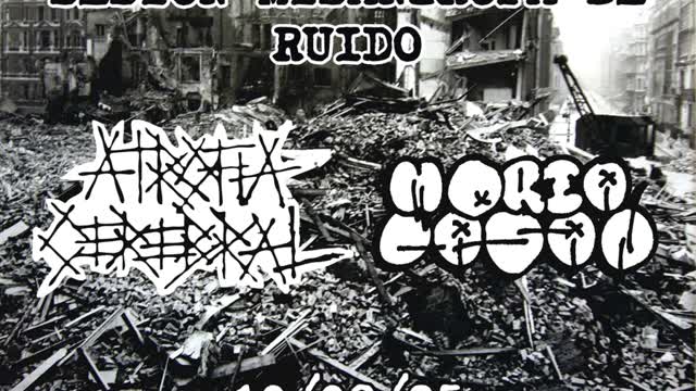 ATROFIA CEREBRAL / MORIA CASAN – ‘SESIÓN MISÁNTROPA DE RUIDO’  (10/09/25) NOISECORE – POWERVIOLENCE