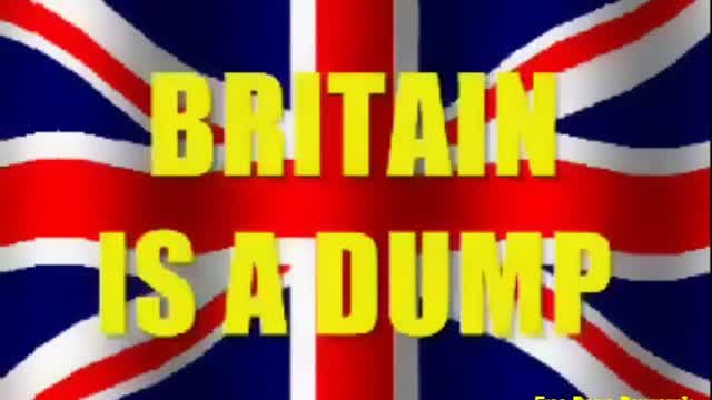 BRITAIN IS A DUMP