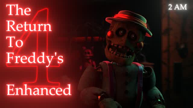 The Return To Freddy's 4: Enhanced - 2 AM (fr/en)