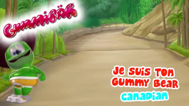 Je Suis Ton Gummy Bear - Full Canadian Version Je Suis Ton Gummy Bear - Full Canadian Version