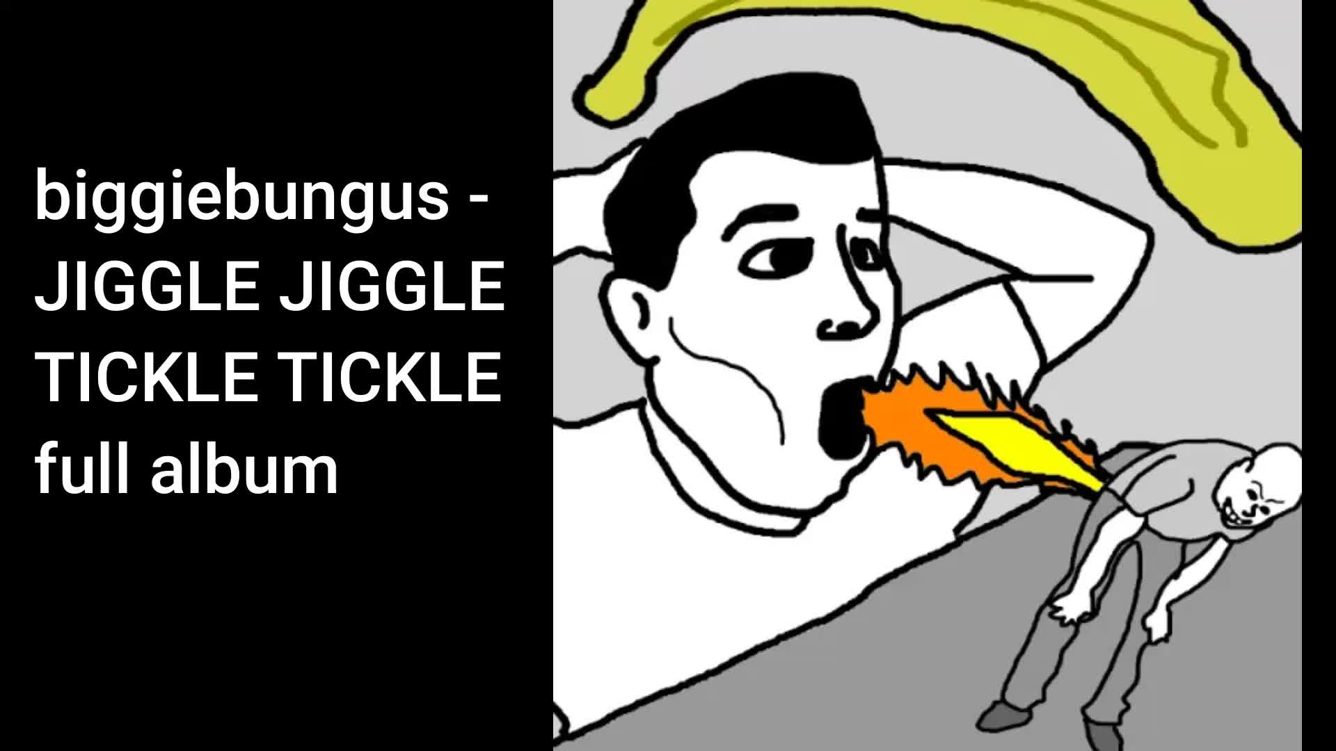 BiggieBungus - JIGGLE JIGGLE TICKLE TICKLE (Full Album)