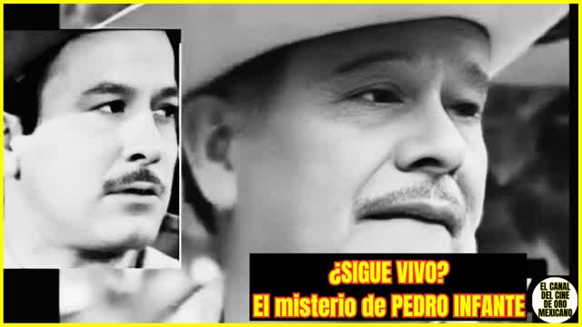 ⭐PEDRO INFANTE las teorías de una muerte fingida y el misterio de sus últimos días⭐
