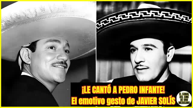 ⭐️El DÍA que JAVIER SOLÍS le CANTÓ a PEDRO INFANTE: Un HOMENAJE INOLVIDABLE⭐️