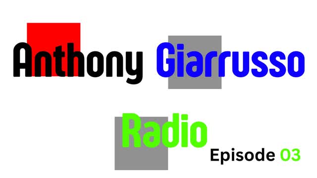 Anthony Giarrusso Radio Episode 3 Anthony Giarrusso Radio Episode 3