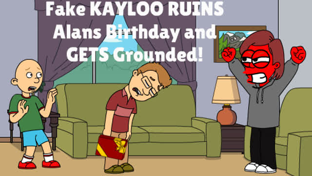 Ep2: Fake caillou ruins Alans birthday and GETS GROUNDED!