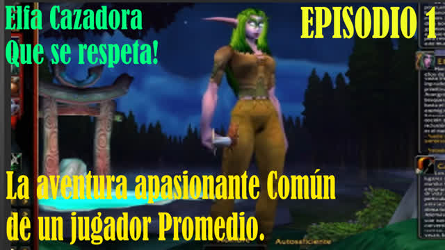 World Of Warcraft: Hardcore - Aventura Común: Ep.1